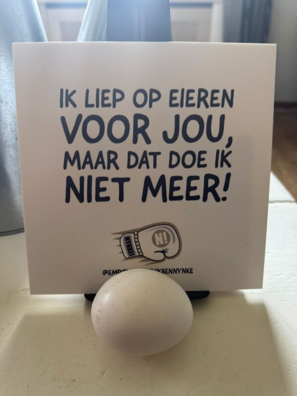 Decoratieve tegel ik liep op eieren voor jou